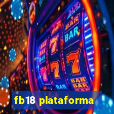 fb18 plataforma